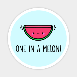 You're One in a Melon! Magnet